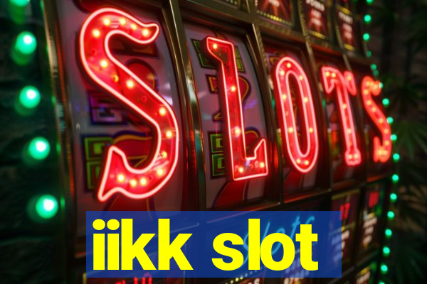 iikk slot